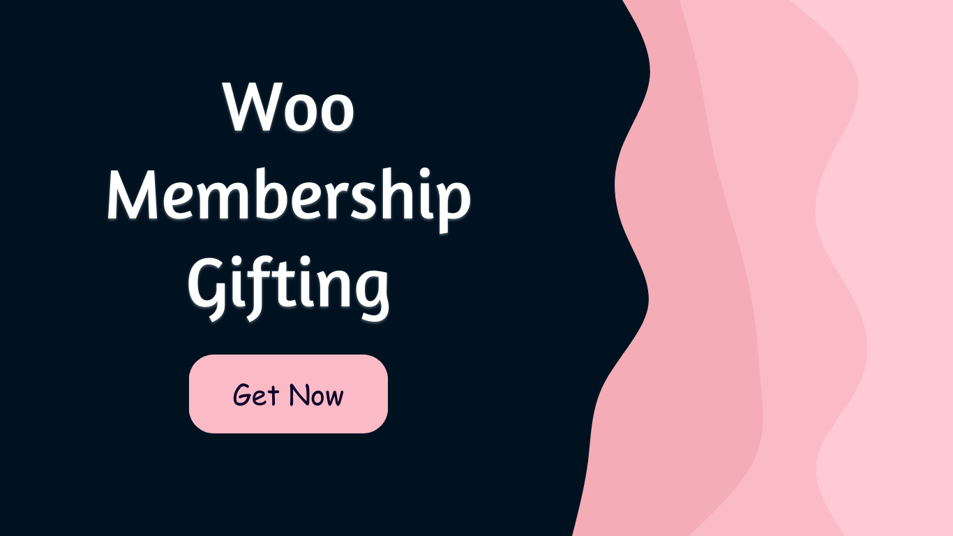 Woo Membership Gifting